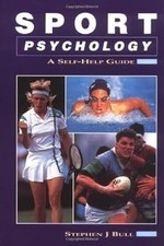 Sport Psychology: A Self-help Guide, Bull, Stephen J., Used; Good Book