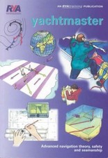 Yachtmaster: Advanced Navigation Theory, Safety and Seamanship By Penny Haire,S