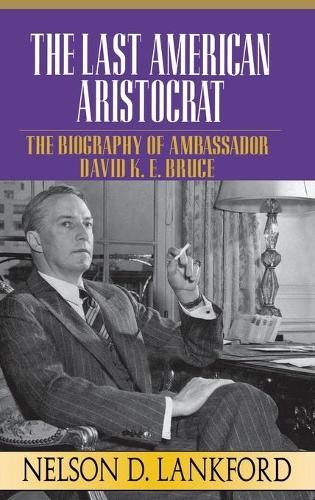 The last american aristocrat - the,