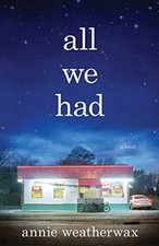 All We Had, Weatherwax, Annie