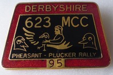 DERBYSHIRE 623 M.C.C. Enamel Pin Badge MotorCYCLE PHEASANT PLUCKER RALLY 95