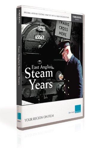 East anglia steam years - steam,