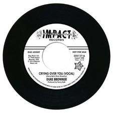 DUKE BROWNER Crying Over You /(Inst) - New Northern Soul 45 (Outta Sight) 7" 60s