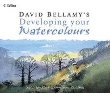 David Bellamy�"s Developing Your Watercolours by Bellamy, David Hardback Book