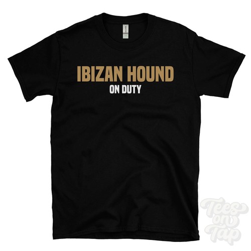 Ibizan hound duty shirt - hound, on
