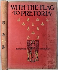 WITH THE FLAG TO PRETORIA 2 A HISTORY OF THE BOER WAR OF 1899-1900 South Africa