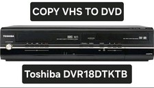 Toshiba DVR18 VHS DVD Recorder