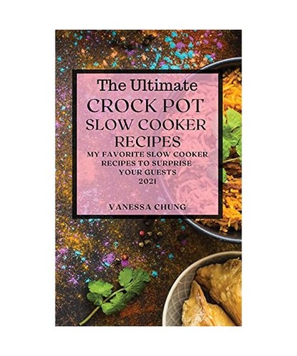 The ultimate crock pot slow - pot,