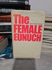 The Female Eunuch (Hardcover)-Dr. Germaine Greer - First Edition 1971