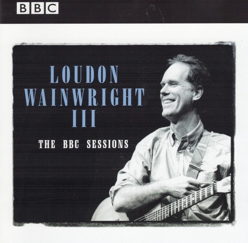 Loudon wainwright iii - wainwright, bbc