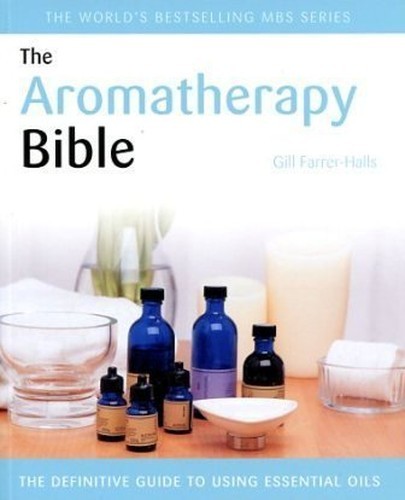 Aromatherapy bible by - aromatherapy,