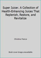 Super Juicer. A Collection of