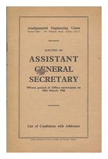 AMALGAMATED ENGINEERING UNION Election of assistant general secretary 1965 First