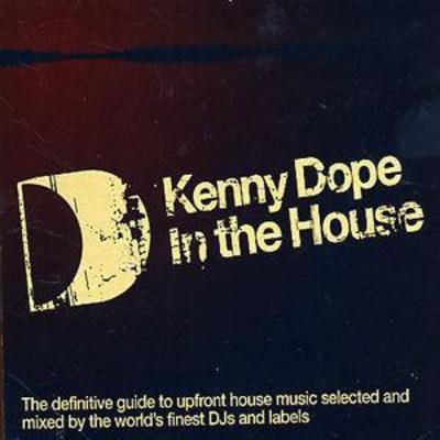 Kenny dope the house - kenny,