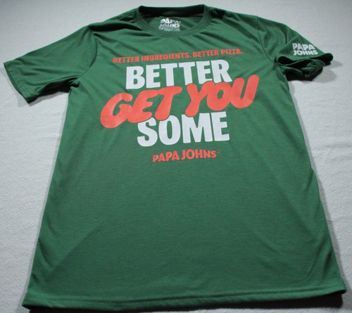 Papa johns pizza better get - pizza,