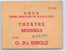 PHOTOGRAPH ENSA - NAAFI EFI THEATRE BRUSSELS TICKET 1945 - MILITARY INTEREST