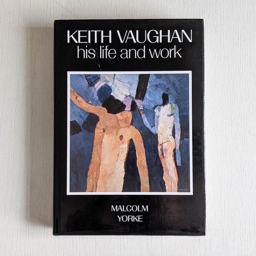 Keith vaughan his life - vaughan:, and