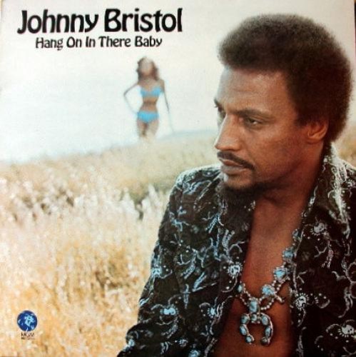 Johnny bristol hang - johnny, in