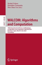 WALCOM: Algorithms and Computation - 9789819705658