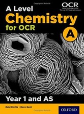 A Level Chemistry A for OCR Year 1 and AS Student Book By Rob Ritchie, Dave Gen