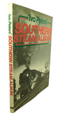 Southern Steam Album Ivo Peters 1979 First Edition HBDJ Illustrated Railway Book