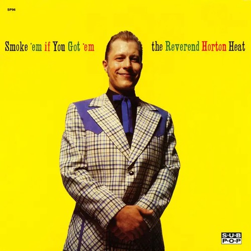 Reverend horton heat smoke - heat, 'em