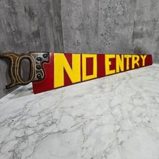 Vintage Hand Painted Wood Saw NO ENTRY Sign Man Cave Shed Bar Wall Art Decor