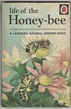 Life of the Honeybee (A Ladybird natural history book) by W. Sinclair 0721402445