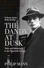 The Dandy at Dusk: Taste and
