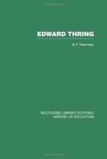 Edward Thring: Maker of Uppingham School, Headmaster 1853-1887, Rawnsley..