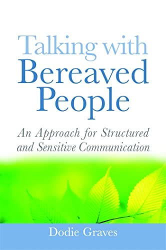 Talking with bereaved - talking,