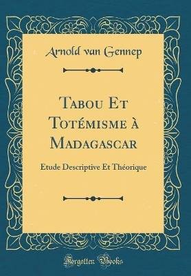 Tabou totmisme madagascar - totmisme,