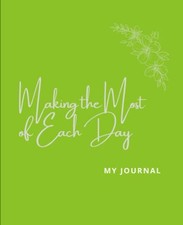 Making the most each day - most, of