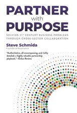 Partner with Purpose: Solving 21st-Century Business Problems Thr