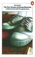 J E Gordon The New Science of