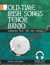 Old-Time Irish Songs - Tenor Banjo Songbook for Beginners with Tabs and Chords