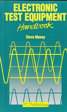 Electronic Test Equipment Handbook, Money, Steve A.