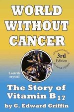 World Without Cancer by G. Edward Griffin Paperback