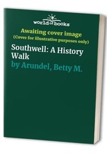 Southwell: A History Walk