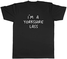 Yorkshire Day Mens T-Shirt I'm a Yorkshire Lass Unisex Tee Gift