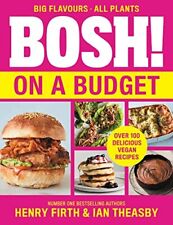 BOSH! on a Budget: From the bestselling vegan authors this Vegan