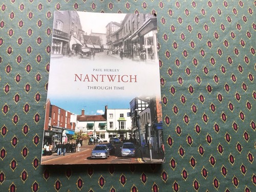 Nantwich through time - through,