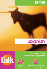 Talk Spanish - the Ideal Course for Absolute Beginners [Book and 2 x CDs] (BBC A