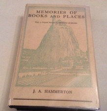 J.A. Hammerton Memories of Books and Places First Ed in D/J 1928