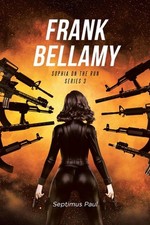 Frank Bellamy: Sophia on the Run: Series 3 by Septimus Paul Paperback Book