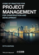Code of Practice for Project Management for Construction and Development - Ciob