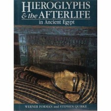 Hieroglyphs and the Afterlife in Ancient Egypt-Werner Forman, Stephen Quirke