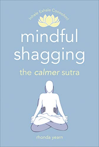 Mindful shagging the calmer - shagging:,