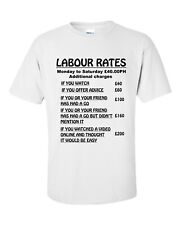 Labour rates  T shirt  S -XXXL Birthday gift Builder Labourer construction site 