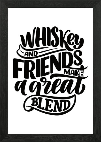 Whiskey and friends make - and,